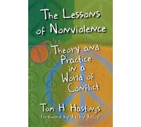 Tom H. Hastings The Lessons of Nonviolence (Tascabile)