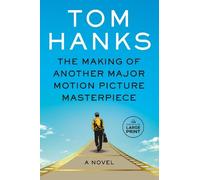 The Making of Another Major Motion Picture Masterpiece: A novel