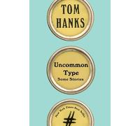 Tom Hanks Uncommon Type (Copertina rigida)
