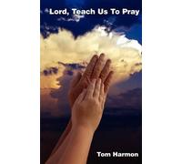 Tom Harmon Lord, Teach Us To Pray (Tascabile)