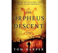 Tom Harper The Orpheus Descent (Tascabile)