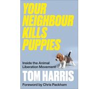 Tom Harris Your Neighbour Kills Puppies (Tascabile)