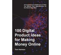 Tom Hartman 100 Digital Product Ideas for Making Money Online (Tascabile)