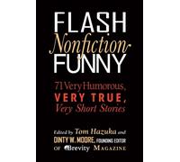 Tom Hazuka Flash Nonfiction Funny (Tascabile) Flash Nonfiction