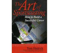 Tom Hedrick The Art of Sportscasting (Tascabile)