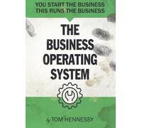 Tom Hennessy The Business Operating System (Tascabile)