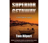 Tom Hilpert Superior Getaway (Tascabile) Lake Superior Mysteries