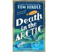 Tom Hindle Death in the Arctic (Copertina rigida)
