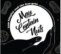 Tom Hingley and The Kar-Pets MAY CONTAIN NUTS -CD+DVD- (CD) Album with DVD