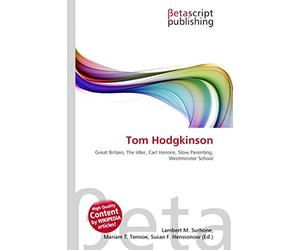 Tom Hodgkinson: Great Britain, The Idler, Carl Honore, Slow Parenting, Westminster School