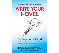 Tom Holbrook Write Your Novel (Tascabile)