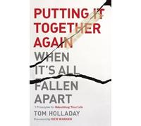 Tom Holladay Putting It Together Again When It's All Fallen Apart (Tascabile)