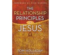 Tom Holladay The Relationship Principles of Jesus (Tascabile)