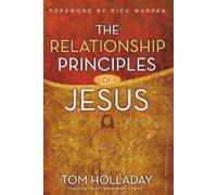 Tom Holladay The Relationship Principles of Jesus (Tascabile)