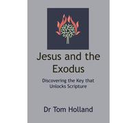 Tom Holland Jesus and the Exodus (Tascabile)