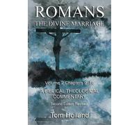 Tom Holland Romans The Divine Marriage Volume 2 Chapters 9-16 (Tascabile)