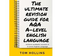 Tom Hollins The Ultimate Revision Guide for AQA A-Level English Lang (Tascabile)