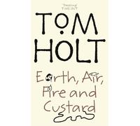 Tom Holt Earth, Air, Fire And Custard (Tascabile) J.W. Wells & Co.