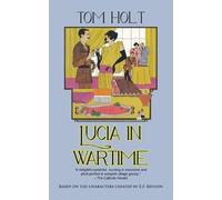Tom Holt Lucia in Wartime (Tascabile) Lucia and Mapp