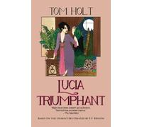 Tom Holt Lucia Triumphant (Tascabile) Lucia and Mapp
