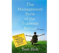 Tom Holt The Management Style of the Supreme Beings (Tascabile)