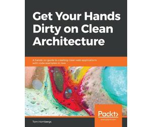 Tom Hombergs Get Your Hands Dirty on Clean Architecture (Tascabile)