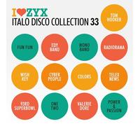 Tom Hooker, Fun Fun, Radiorama, Valerie Dore, e più - Zyx Italo Disco Collection 33