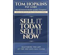 Tom Hopkins Sell it Today, Sell it Now (Tascabile)