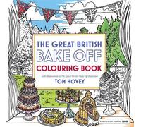 Tom Hovey Great British Bake Off Colouring Book (Tascabile)