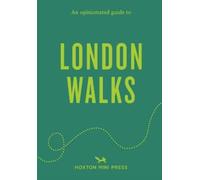 Tom Howells An Opinionated Guide to London Walks (Tascabile)