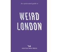 Tom Howells An Opinionated Guide to Weird London (Tascabile)