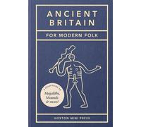 Tom Howells Ancient Britain for Modern Folk (Copertina rigida)