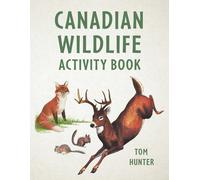 Tom Hunter Canadian Wildlife Activity Book (Tascabile)