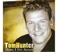 Tom Hunter - Here I Go Again