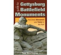 Tom Huntington Guide to Gettysburg Battlefield Monuments (Tascabile)