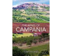 Tom Hyland The Wines of Campania (Tascabile)