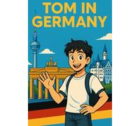 Tom in Germany: A manga in German - Learn to speak and understand everyday German