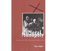 Tom Inglis Moral Monopoly: Rise and Fall of the Catholic Church in M (Tascabile)