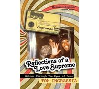 Tom Ingrassia Reflections of A Love Supreme (Tascabile)