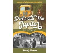 Tom J Bross Don't Call Me Jupiter - Book One "Tightrope" (Tascabile)