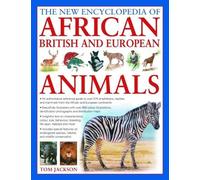 Tom Jackson African, British & European Animals, The New Encyclopedi (Tascabile)
