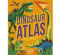 Tom Jackson Dinosaur Atlas (Copertina rigida) Amazing Adventures