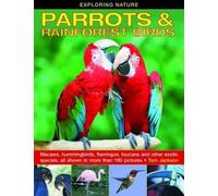 Tom Jackson Exploring Nature: Parrots & Rainforest Birds (Copertina rigida)