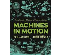 Tom Jackson Machines in Motion (Copertina rigida)