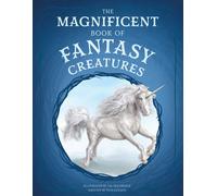 Tom Jackson The Magnificent Book of Fantasy Creatures (Copertina rigida)