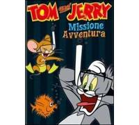 Tom & Jerry - Missione avventura