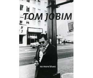 Tom Jobim: No More Blues