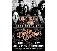 Tom Johnston Pat Simmons Long Train Runnin' (Copertina rigida)
