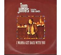 Tom Jones Featuring Tori Amos / I Wanna Get Back With You