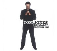 Tom Jones - Reloaded(Greatest Hits)